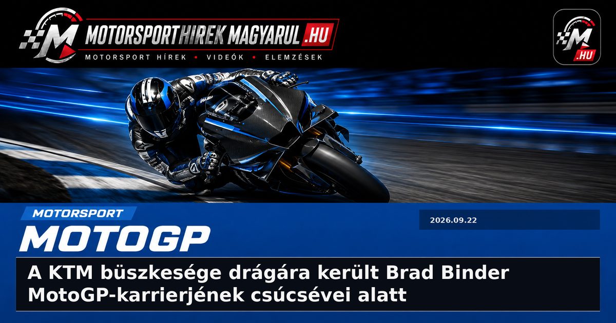 A KTM büszkesége drágára került Brad Binder MotoGP-karrierjének csúcsévei alatt