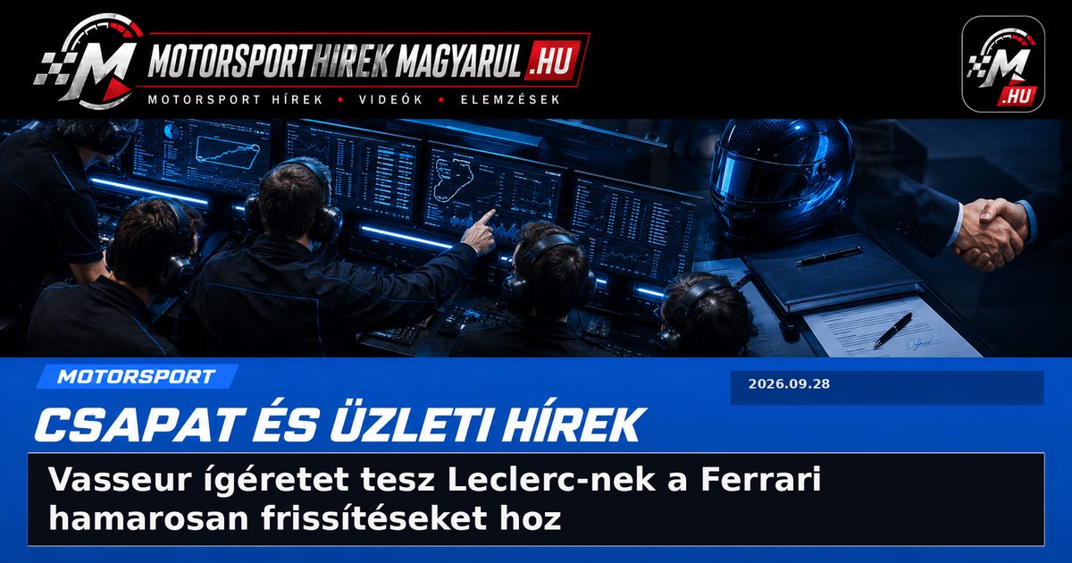 Vasseur ígéretet tesz Leclerc-nek a Ferrari hamarosan frissítéseket hoz