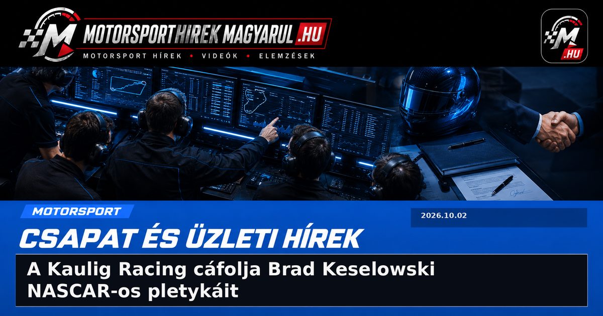 A Kaulig Racing cáfolja Brad Keselowski NASCAR-os pletykáit