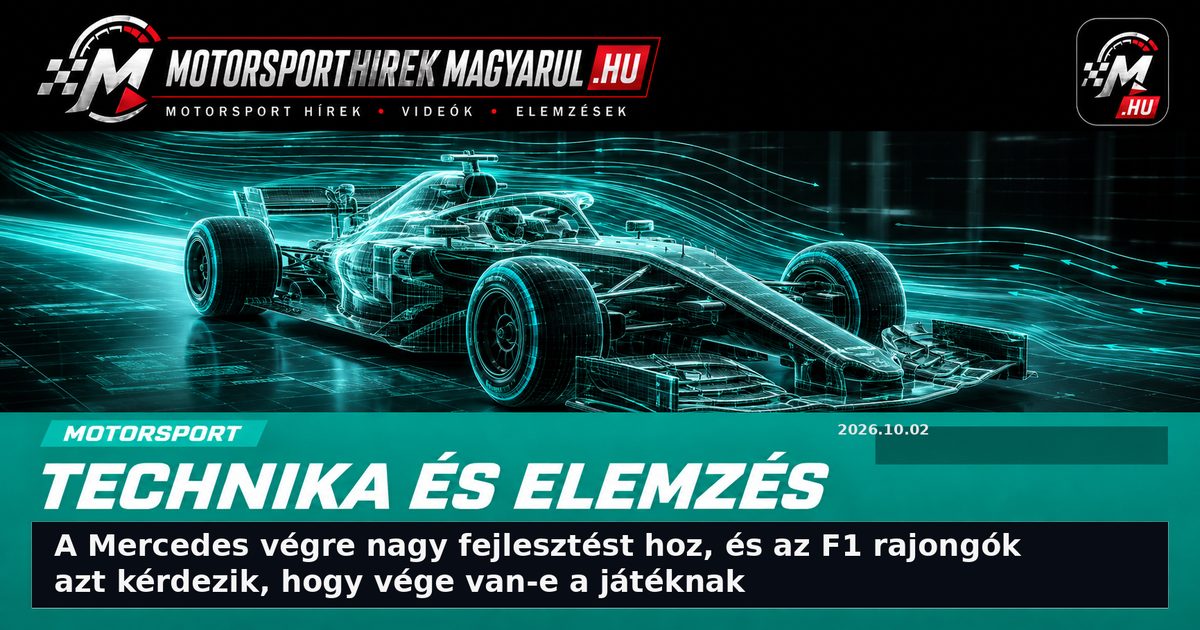 A Mercedes végre nagy fejlesztést hoz, és az F1 rajongók azt kérdezik, hogy vége van-e a játéknak