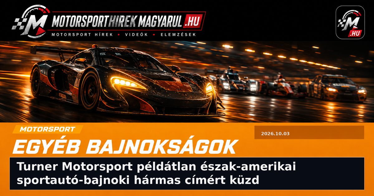 Turner Motorsport példátlan észak-amerikai sportautó-bajnoki hármas címért küzd
