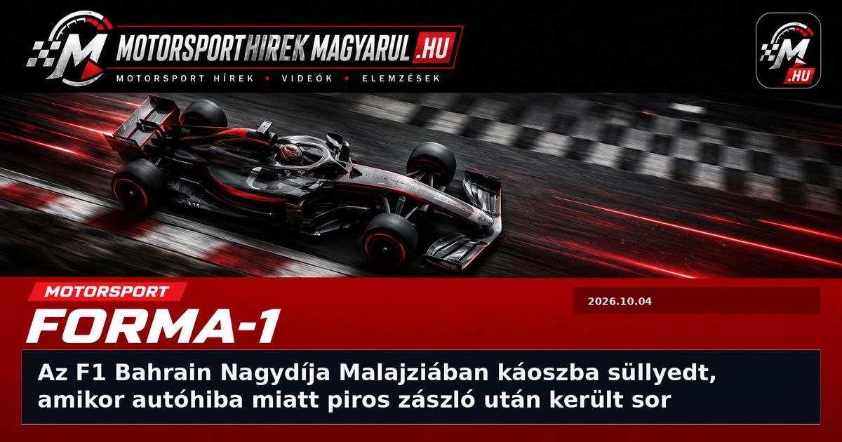 Az F1 Bahrain Nagydíja Malajziában káoszba süllyedt, amikor autóhiba miatt piros zászló után került sor