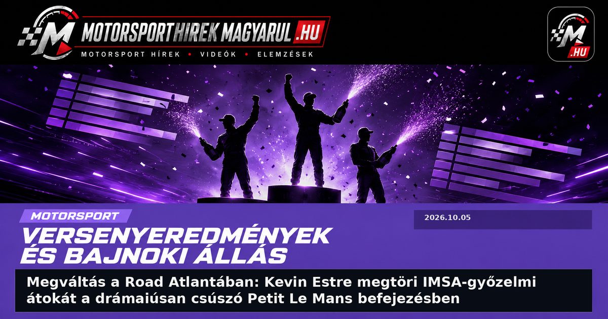 Megváltás a Road Atlantában: Kevin Estre megtöri IMSA-győzelmi átokát a drámaiúsan csúszó Petit Le Mans befejezésben