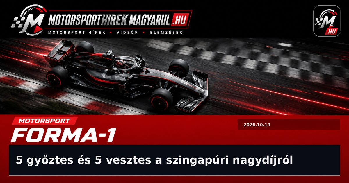 5 győztes és 5 vesztes a szingapúri nagydíjról