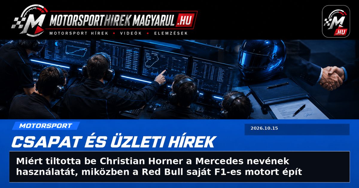 Miért tiltotta be Christian Horner a Mercedes nevének használatát, miközben a Red Bull saját F1-es motort épít