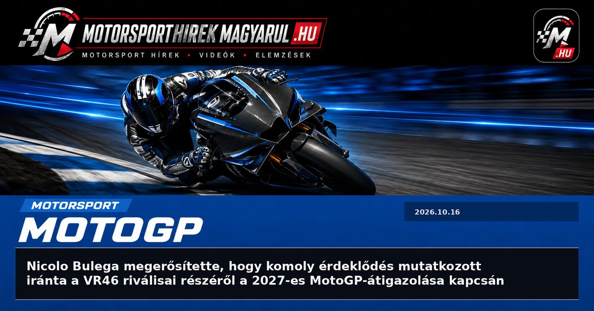 Nicolo Bulega megerősítette, hogy komoly érdeklődés mutatkozott iránta a VR46 riválisai részéről a 2027-es MotoGP-átigazolása kapcsán