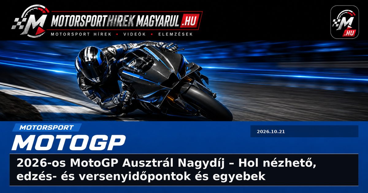 2026-os MotoGP Ausztrál Nagydíj – Hol nézhető, edzés- és versenyidőpontok és egyebek